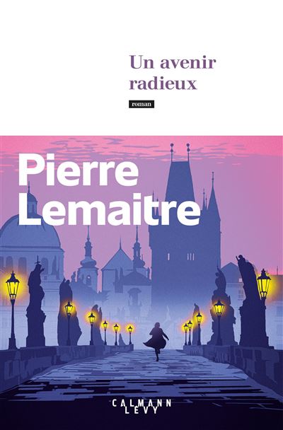Un avenir radieux: Roman