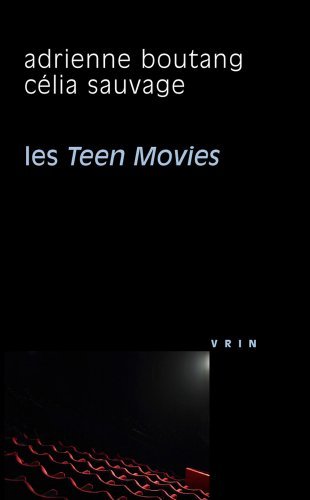 Les Teen Movies (Philosophie Et Cinema)