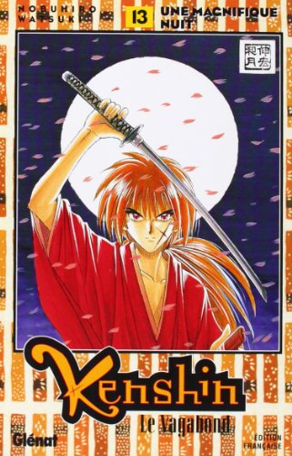 Kenshin le vagabond, tome 13 : Une magnifique nuit