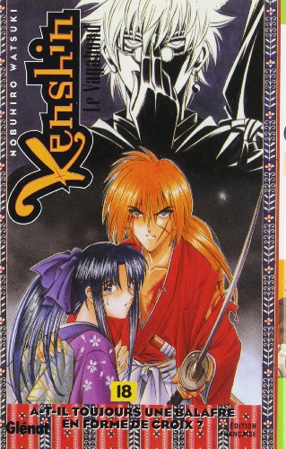 Kenshin le vagabond, tome 18 : As-tu toujours une balafre en forme de croix ?