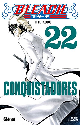 Bleach - Tome 22: Conquistadores