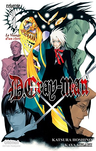 D.Gray-Man - Reverse - Tome 01: D. Gray-man Reverse
