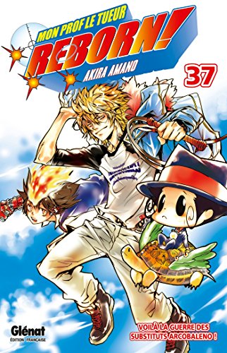 Reborn Vol.37: Voilà la guerre des substituts Arcobaleno !