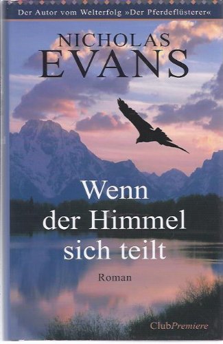Nicholas Evans: Wenn der Himmel sich teilt