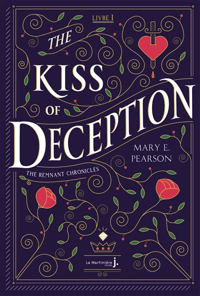 The Kiss Of Deception: The Remnant Chronicles, tome 1
