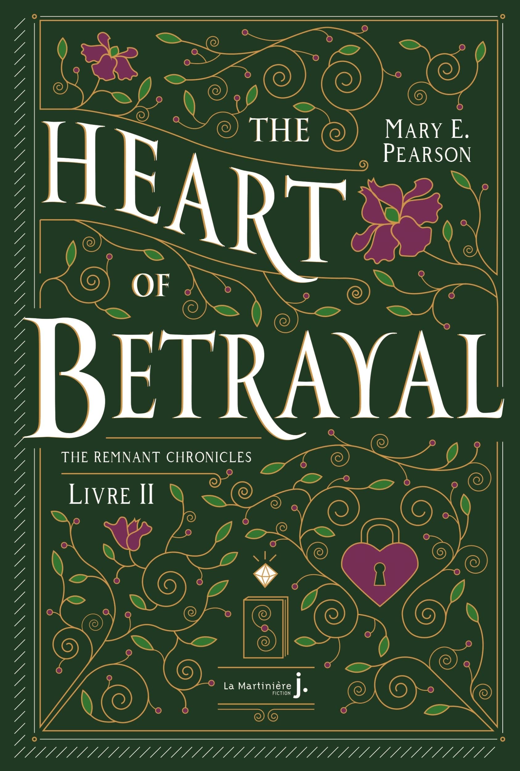 The Heart Of Betrayal: The Remnant Chronicles, tome 2