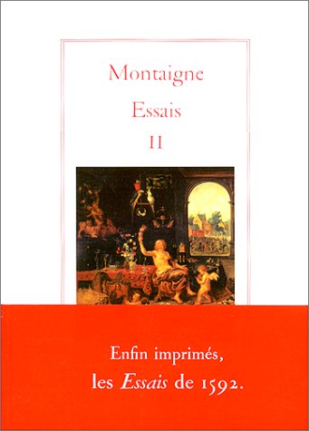 ESSAIS DE MICHEL DE MONTAIGNE.: Tome 2