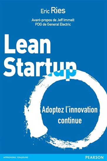 Lean Startup: Adoptez l'innovation continue