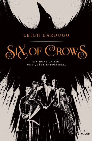 Six of crows, Tome 01: Six of crows