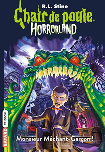 Horrorland, Tome 01: Monsieur Méchant-Garçon !