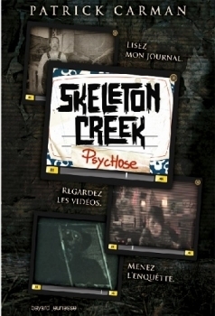 Skeleton Creek, Tome 01: Psychose