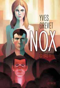 Nox - Ici-bas: Ici-bas (Prix Utopiales Jeunesse 2013)
