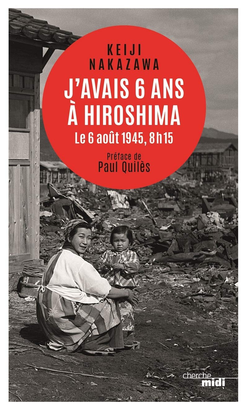 J'avais six ans à Hiroshima - Le 6 août 1945, 8h15 - nouvelle édition