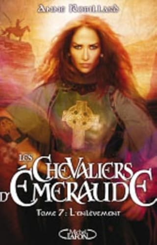 Les Chevaliers d'Emeraude - Tome 7 L'enlèvement