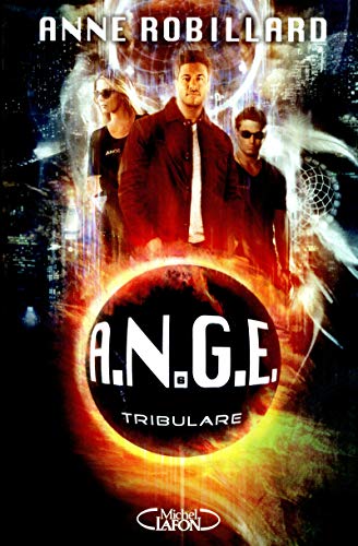 A.N.G.E - tome 6 Tribulare (6)