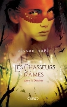 Les chasseurs d'âmes - tome 1 Destinés