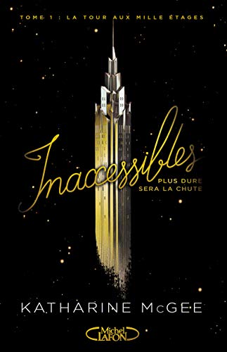 Inaccessibles - tome 1 La tour aux mille étages (1)