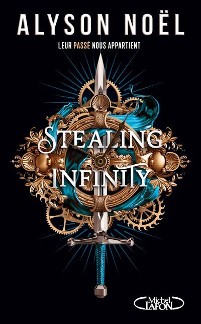 Stealing infinity: Tome 1, Leur passé nous appartient