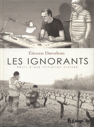 Les ignorants: Récit d'une initiation croisée