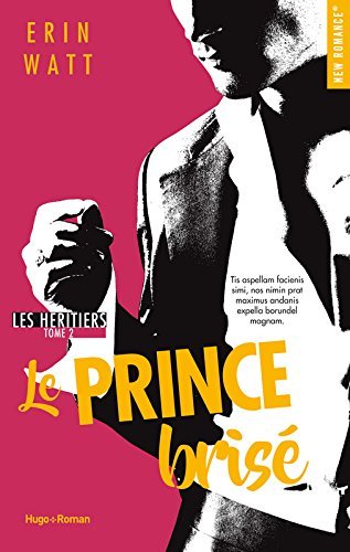 Les héritiers - Tome 02: Le Prince brisé