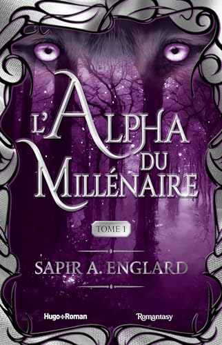 L'Alpha du millénaire Tome 01: Tome 1, L'Alpha du millénaire