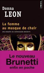 Femme Au Masque de Chair(la): Une enquête du commissaire Brunetti