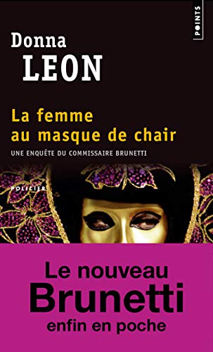 Femme Au Masque de Chair(la): Une enquête du commissaire Brunetti