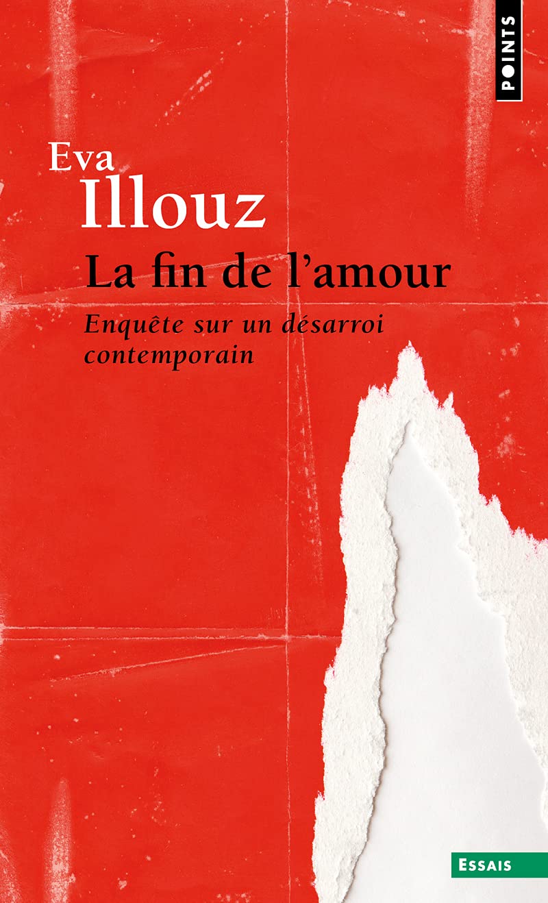 La Fin de l'amour. Enquête sur un désarroi contemporain