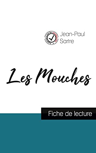 Les Mouches de Jean-Paul Sartre (fiche de lecture et analyse complète de l'oeuvre)