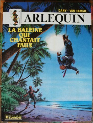 La Baleine qui chantait faux : Une histoire du Journal Tintin (Arlequin)