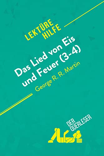 Das Lied von Eis und Feuer (3-4) von George R. R. Martin (Lektürehilfe): Detaillierte Zusammenfassung, Personenanalyse und Interpretation