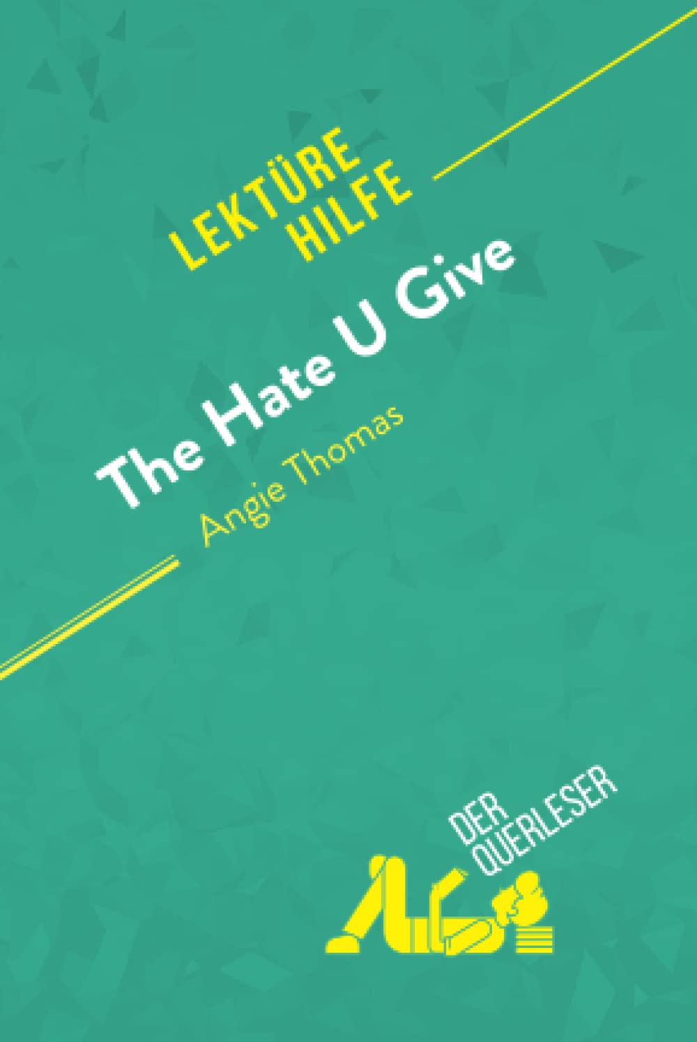 The Hate U Give von Angie Thomas (Lektürehilfe): Detaillierte Zusammenfassung, Personenanalyse und Interpretation
