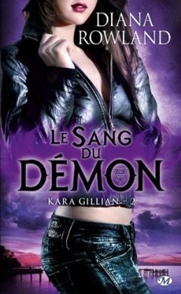 Kara Gillian, T2 : Le Sang du démon