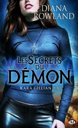 Kara Gillian, T3 : Les Secrets du démon