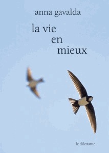 La vie en mieux: Deux histoires