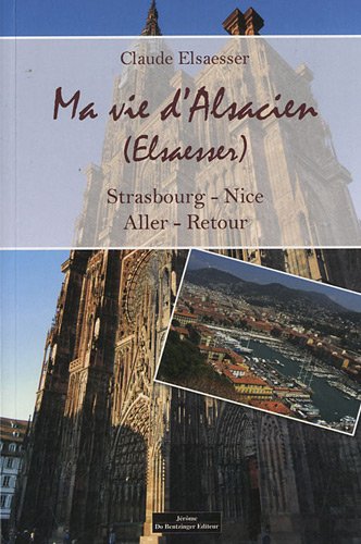 MA VIE D'ALSACIEN: Strasbourg - Nice, aller-retour