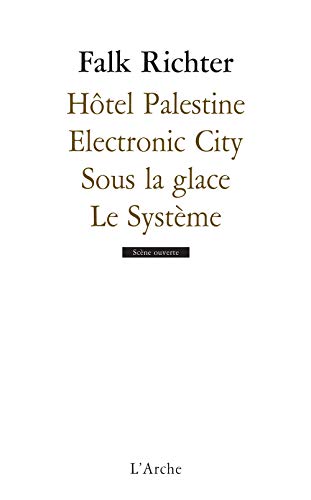 Hôtel Palestine / Electronic City / Sous la Glace / le Systeme