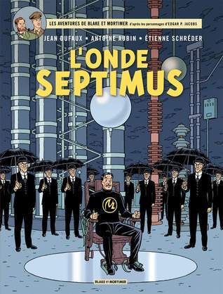 Blake & Mortimer - Tome 22 - L'Onde Septimus - Les Mille Reflets du docteur Septimus