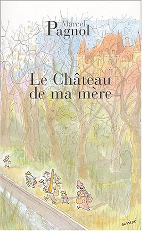 Le chateau de ma mere: Souvenirs d'enfance, 2