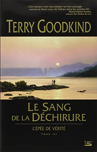 L'E~pee de Verite. Tome 3: Le sang de la dechirure