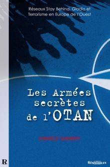 Les Armées Secrètes de l'OTAN : Réseaux Stay Behind, Opération Gladio et Terrorisme en Europe de l'Ouest