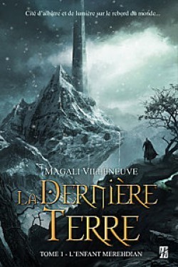 La dernière terre : L'enfant merehdian