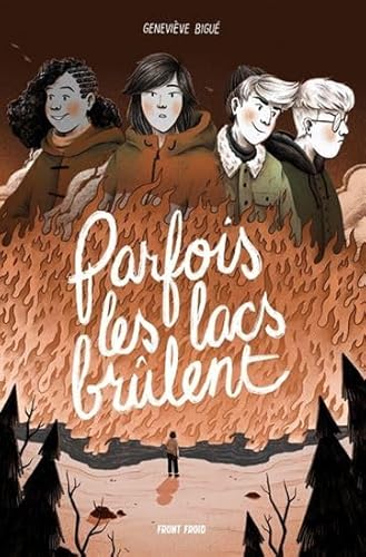 Parfois les lacs brûlent