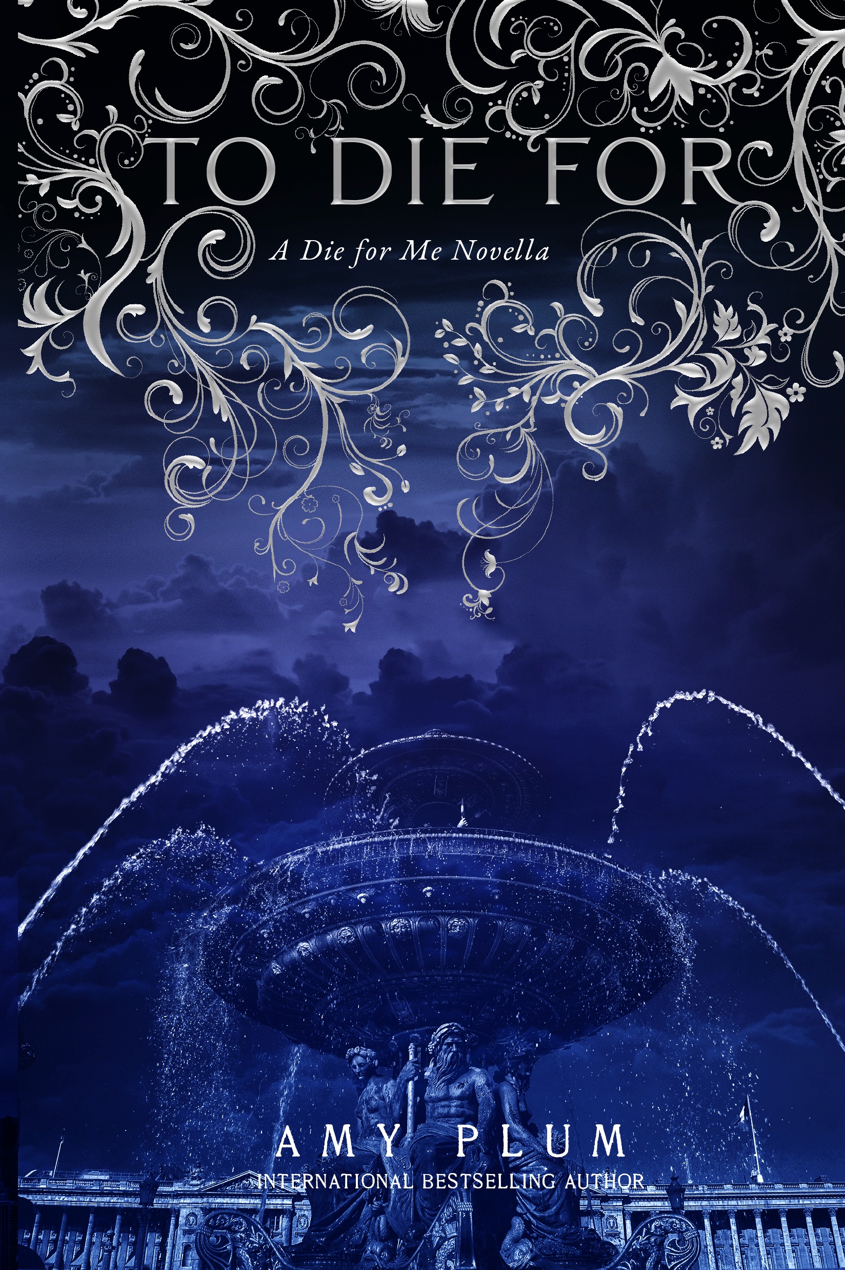 To Die For: A Die For Me Novella