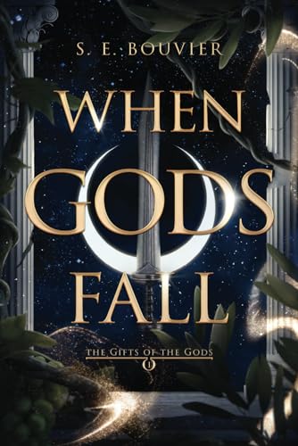 When Gods Fall: The Gifts of the Gods book 1