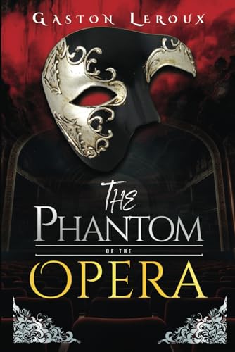 The Phantom of the Opera: Original manuscript, annotated with intriguing historical context