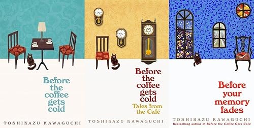 Before the Coffee Gets Cold, Tales from the Cafe & Before Your Memory Fades 3 Book Set Collection