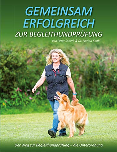 Gemeinsam Erfolgreich - Zur Begleithundeprüfung