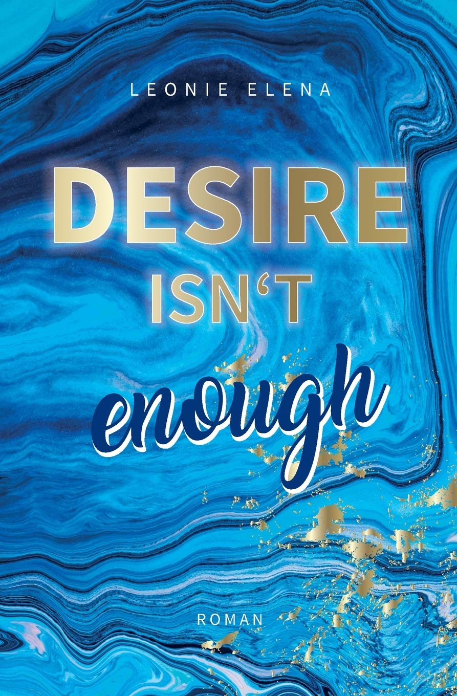 Desire Isn't Enough (Enough Reihe, Band 1)