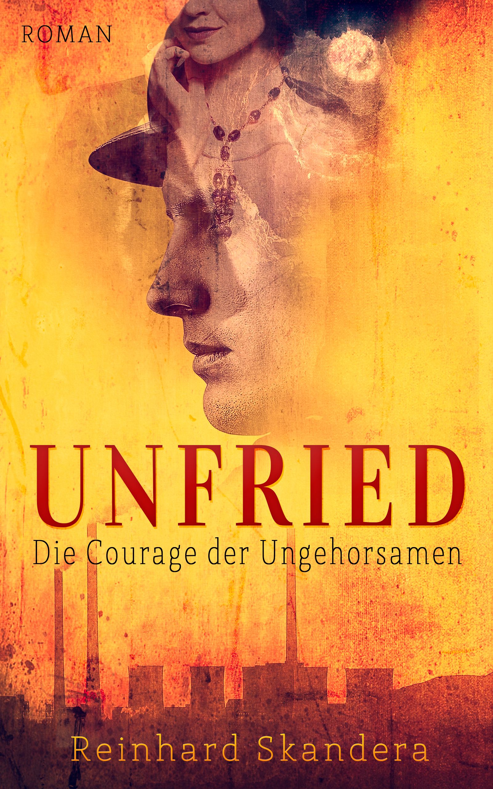 Unfried: Die Courage der Ungehorsamen